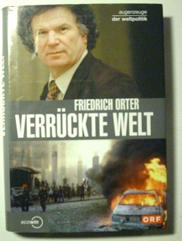 Verrückte Welt von Friedrich Ortner
